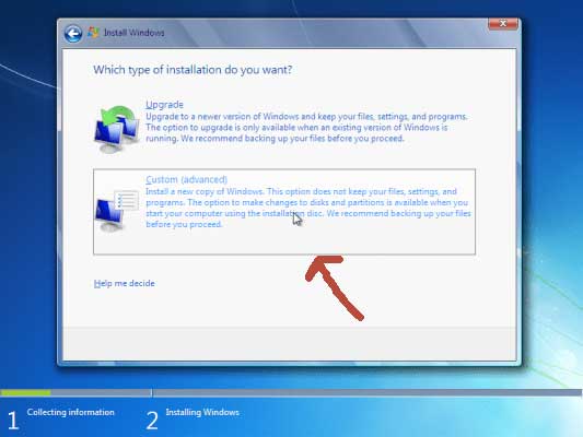 Type of Windows 7 Installation to Complete