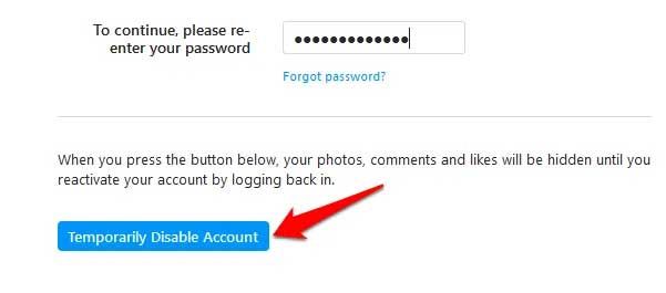 رمز خود را وارد کنید. و روی Temporarily disable account کلیک کنید.