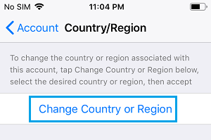 در صفحه بعدی، روی Change Country or Region ضربه بزنید.